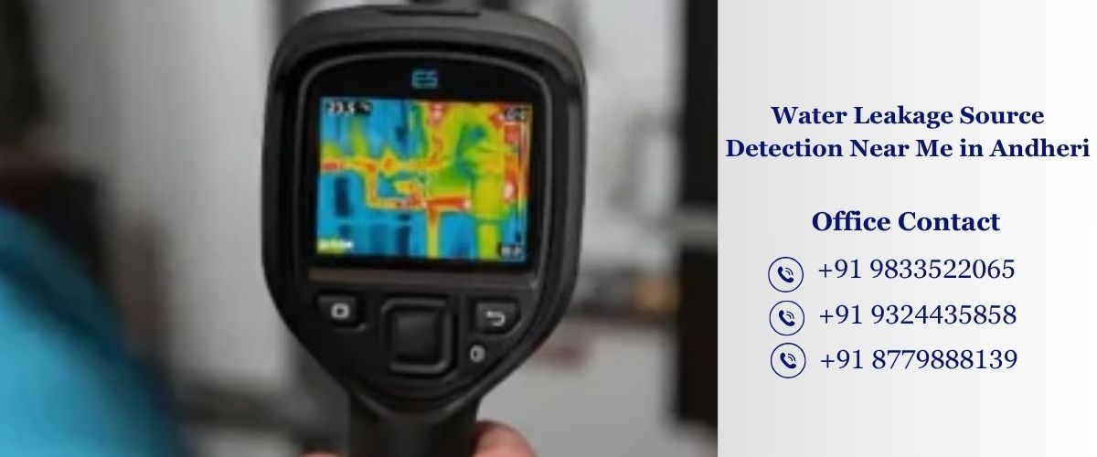 Water Leakage Source Detection Near Me in Andheri