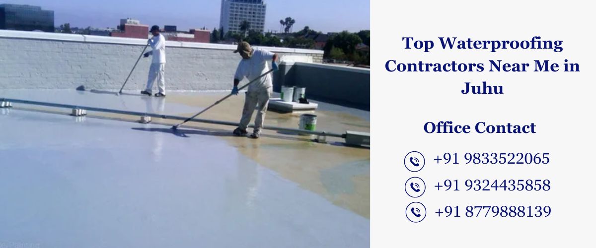 Top Waterproofing Contractors Near Me in Juhu