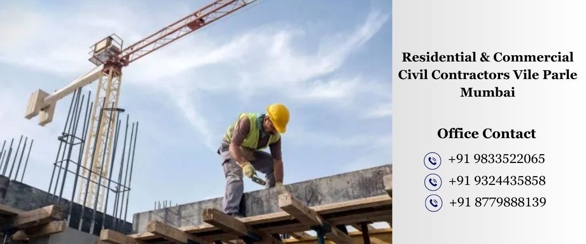 Residential & Commercial Civil Contractors Vile Parle Mumbai