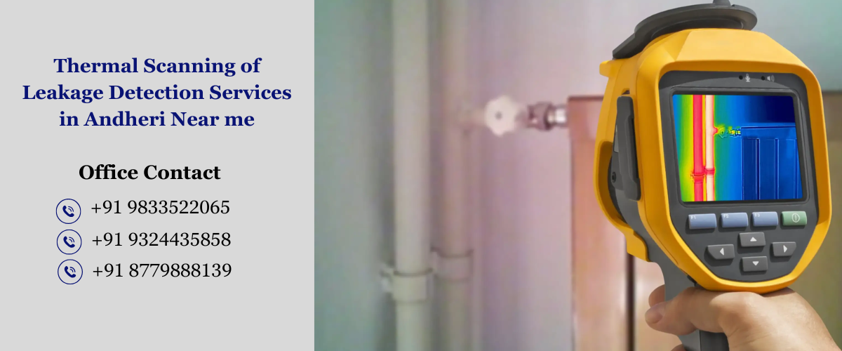Thermal Scanning of Leakage Detection Services in Andheri Near me