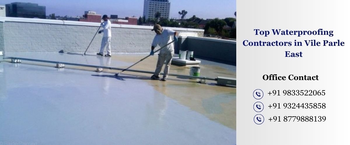 Top Waterproofing Contractors in Vile Parle East