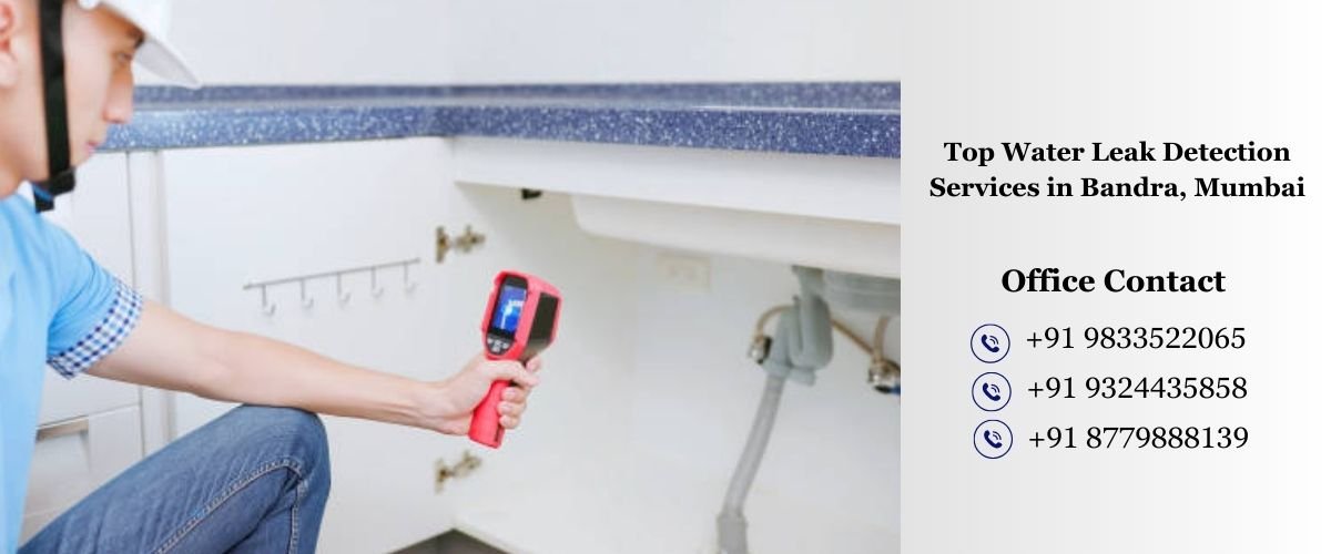 Top Water Leak Detection Services in Bandra, Mumbai