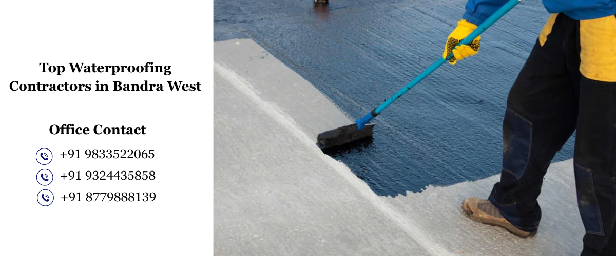 Top Waterproofing Contractors in Bandra West