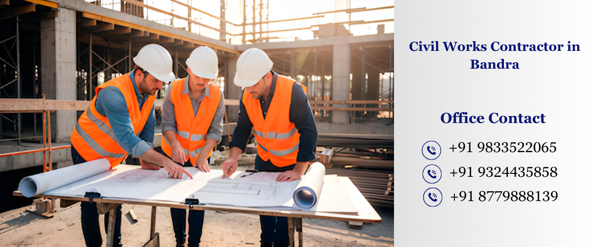 Civil Works Contractor in Bandra