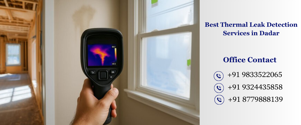 Best Thermal Leak Detection Services in Dadar